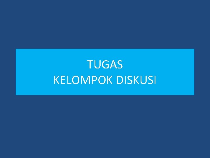 TUGAS KELOMPOK DISKUSI 