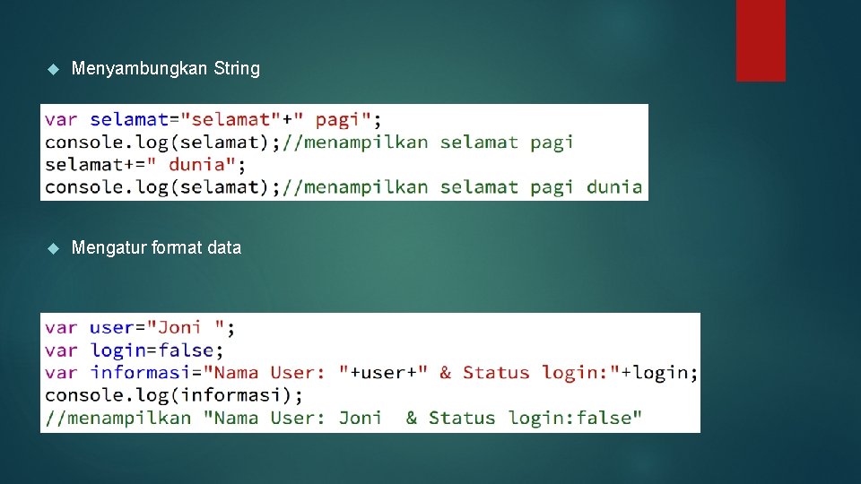  Menyambungkan String Mengatur format data 