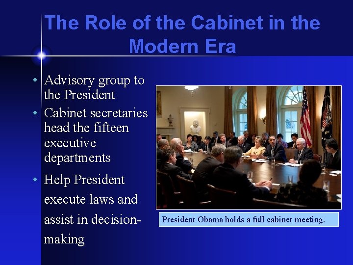 The Role of the Cabinet in the Modern Era • Advisory group to the