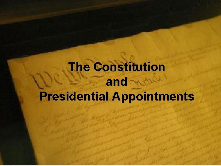The Constitution and Presidential Appointments 