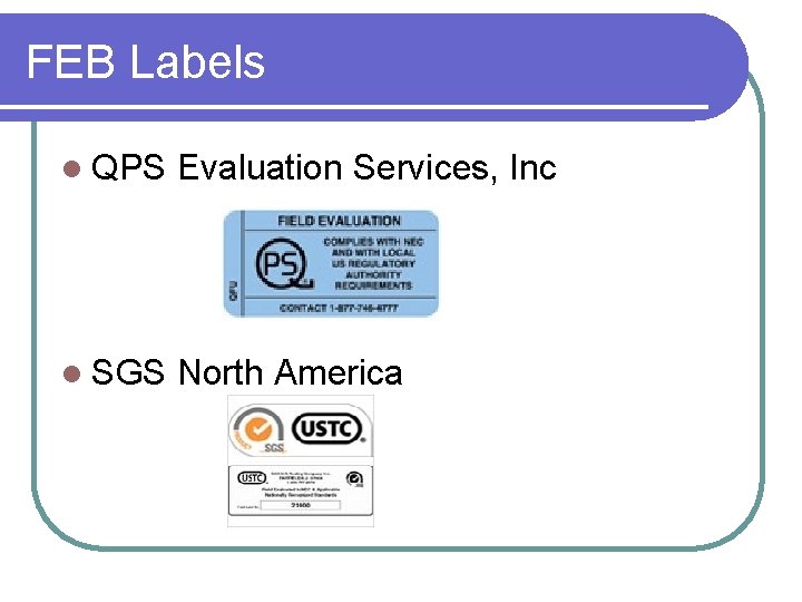 FEB Labels l QPS Evaluation Services, Inc l SGS North America 
