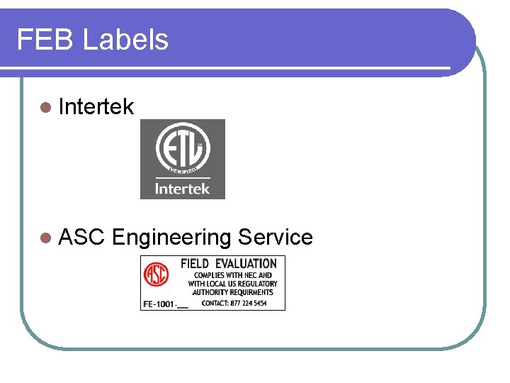 FEB Labels l Intertek l ASC Engineering Service 