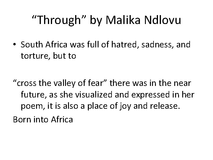 “Through” by Malika Ndlovu • South Africa was full of hatred, sadness, and torture,