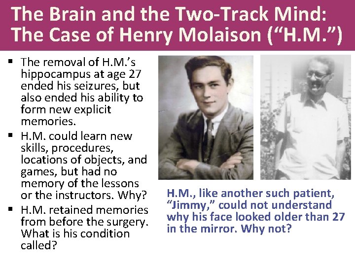 The Brain and the Two-Track Mind: The Case of Henry Molaison (“H. M. ”)