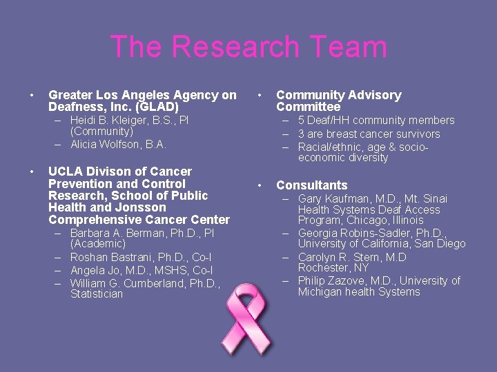 The Research Team • Greater Los Angeles Agency on Deafness, Inc. (GLAD) • –