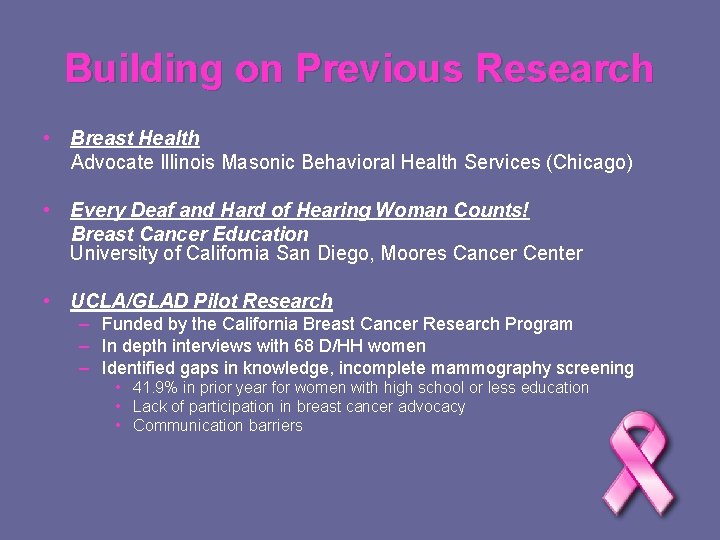 Building on Previous Research • Breast Health Advocate Illinois Masonic Behavioral Health Services (Chicago)