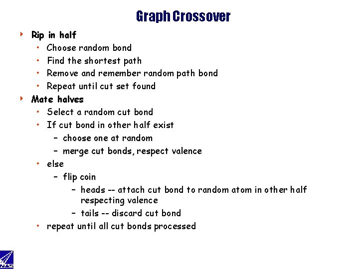 Graph Crossover Rip in half • Choose random bond • Find the shortest path