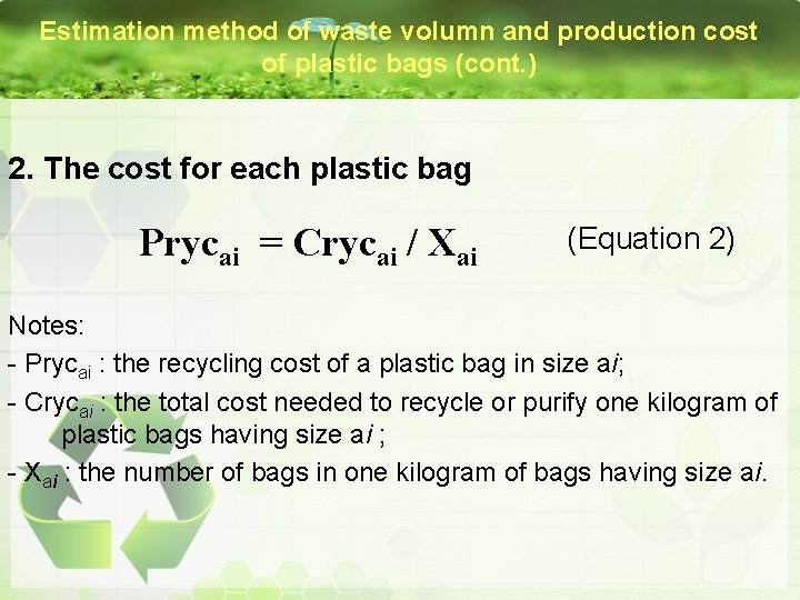 Estimation method of waste volumn and production cost of plastic bags (cont. ) 2.