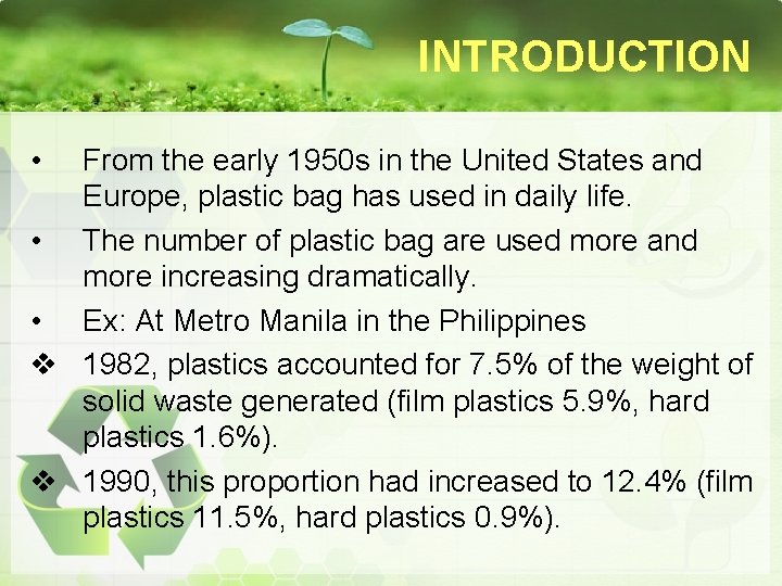 INTRODUCTION • From the early 1950 s in the United States and Europe, plastic