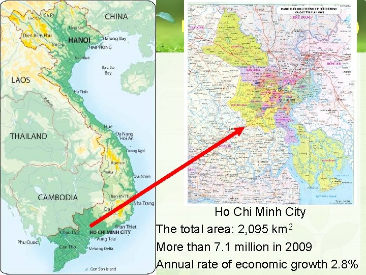 INTRODUCTION (cont. ) Ho Chi Minh City The total area: 2, 095 km 2