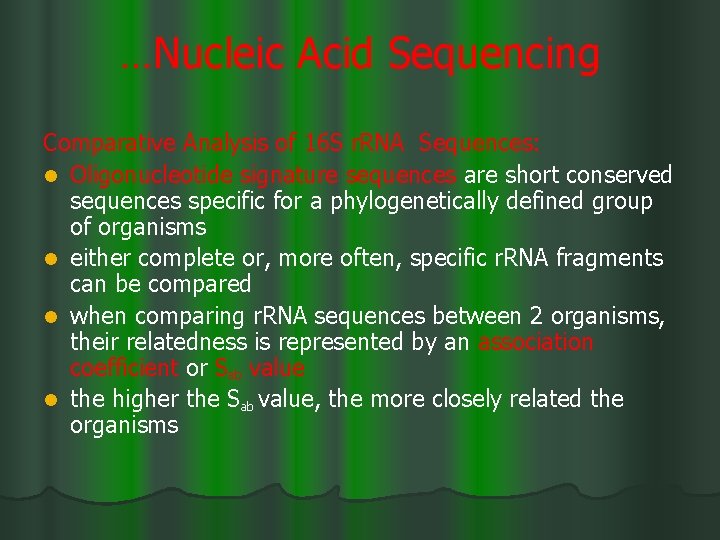 …Nucleic Acid Sequencing Comparative Analysis of 16 S r. RNA Sequences: l Oligonucleotide signature