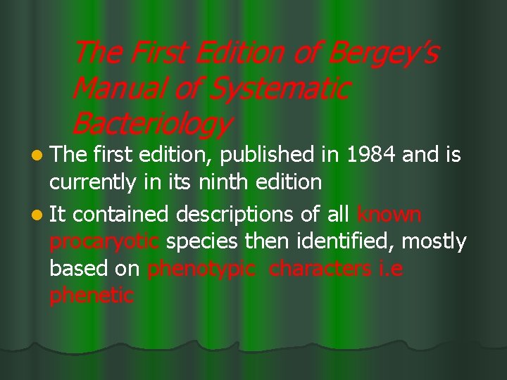 The First Edition of Bergey’s Manual of Systematic Bacteriology l The first edition, published