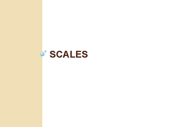 SCALES 