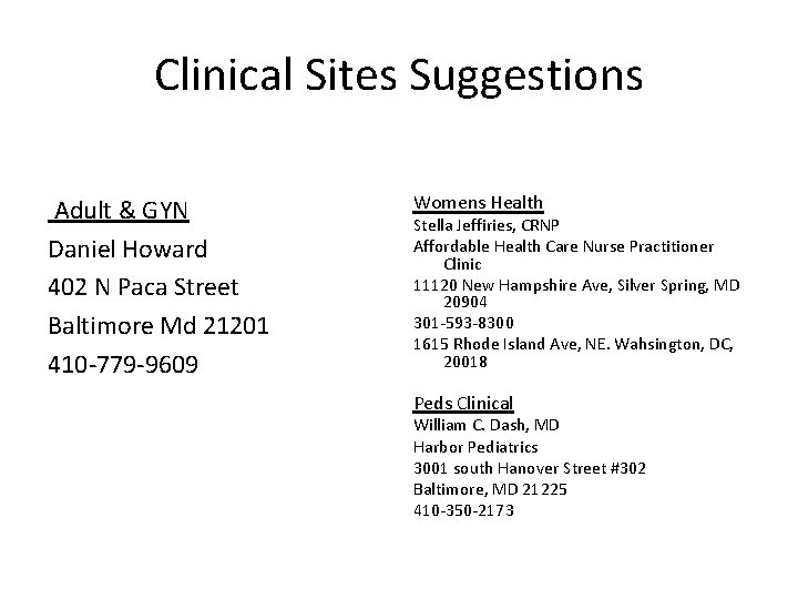 Clinical Sites Suggestions Adult & GYN Daniel Howard 402 N Paca Street Baltimore Md