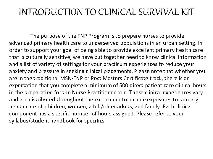 INTRODUCTION TO CLINICAL SURVIVAL KIT The purpose of the FNP Program is to prepare