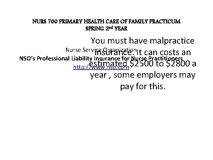 NURS 700 PRIMARY HEALTH CARE OF FAMILY PRACTICUM SPRING 2 nd YEAR You must