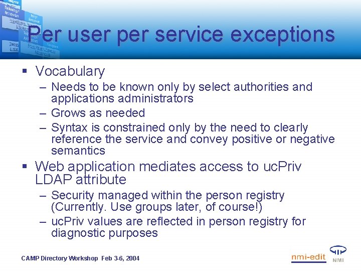 Per user per service exceptions § Vocabulary – Needs to be known only by