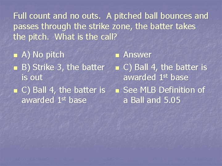 Full count and no outs. A pitched ball bounces and passes through the strike