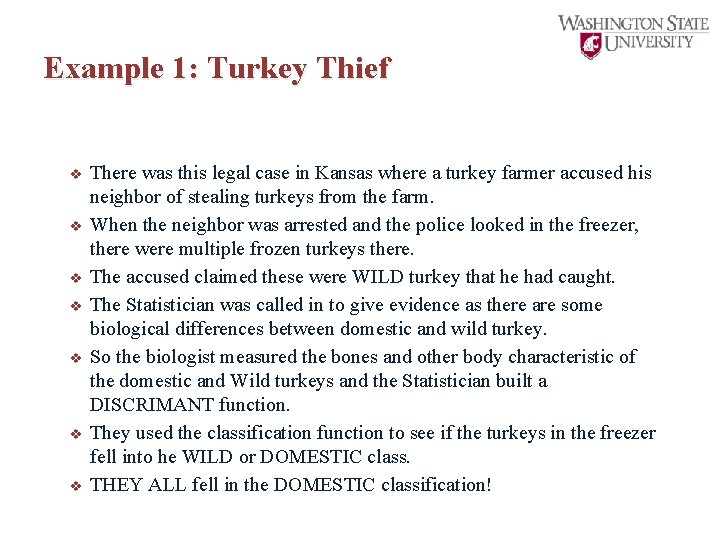 Example 1: Turkey Thief v v v v There was this legal case in