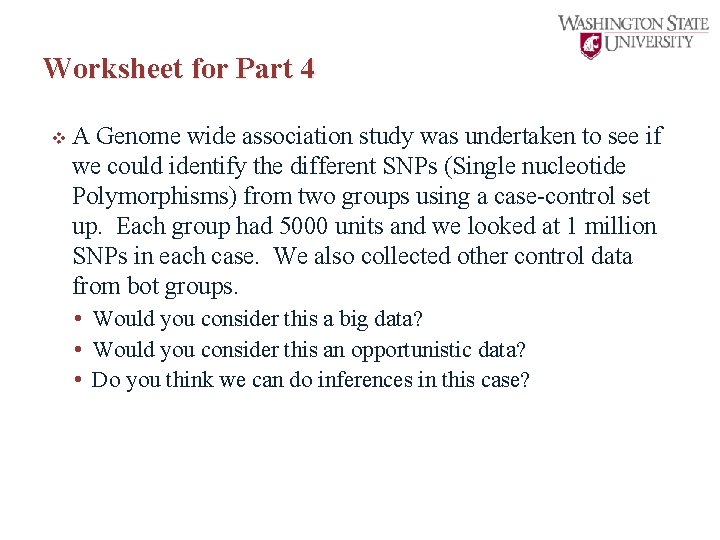 Worksheet for Part 4 v A Genome wide association study was undertaken to see