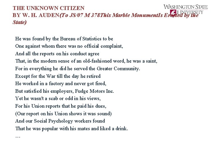 THE UNKNOWN CITIZEN BY W. H. AUDEN(To JS/07 M 378 This Marble Monument. Is