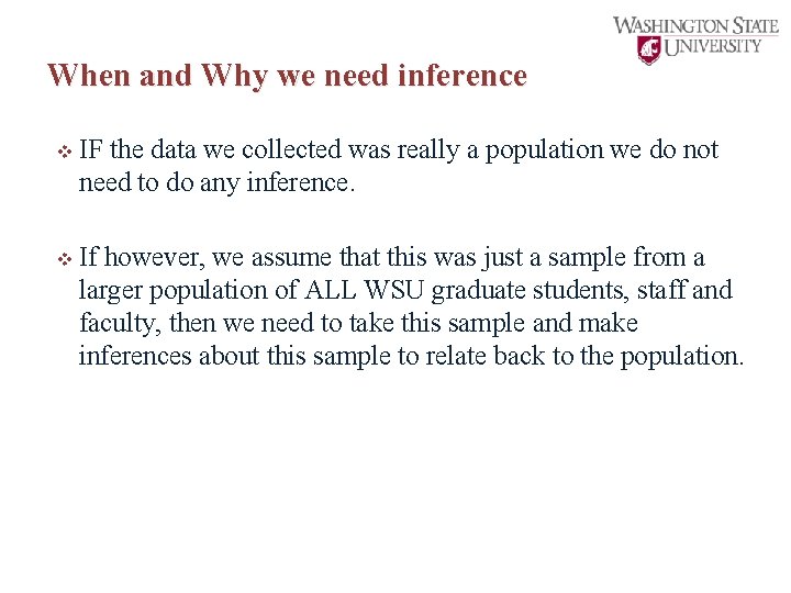 When and Why we need inference v IF the data we collected was really