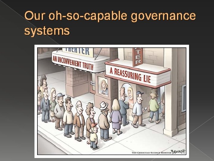 Our oh-so-capable governance systems 