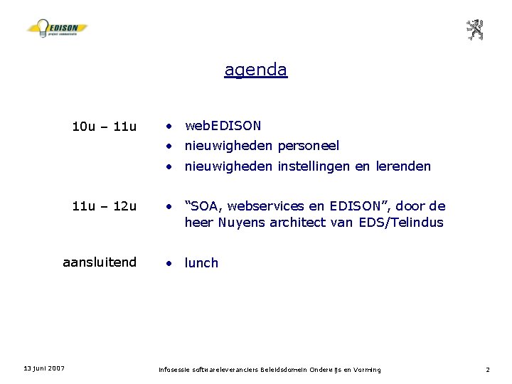 agenda 10 u – 11 u • web. EDISON • nieuwigheden personeel • nieuwigheden