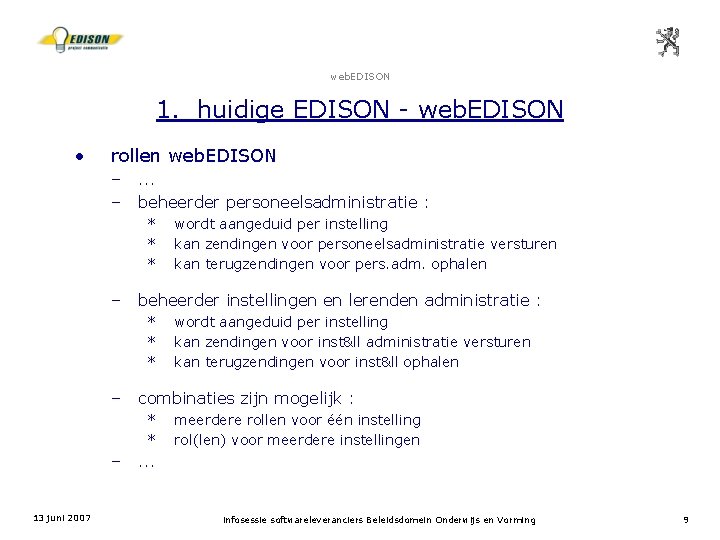 web. EDISON 1. huidige EDISON - web. EDISON • rollen web. EDISON – –