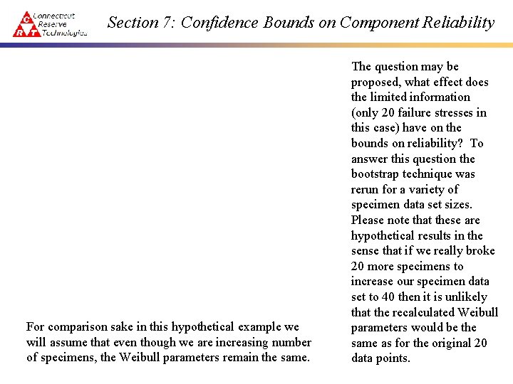Section 7: Confidence Bounds on Component Reliability For comparison sake in this hypothetical example