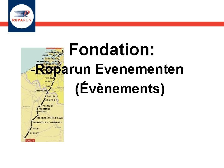 Fondation: -Roparun Evenementen (Évènements) 
