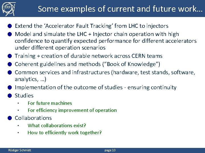 Some examples of current and future work… CERN ● ● ● ● Extend the