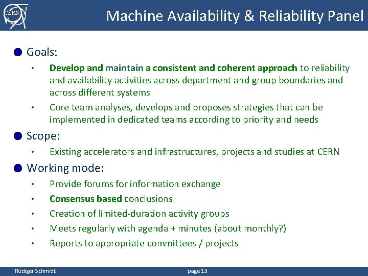 Machine Availability & Reliability Panel CERN ● Goals: • • ● Scope: • ●