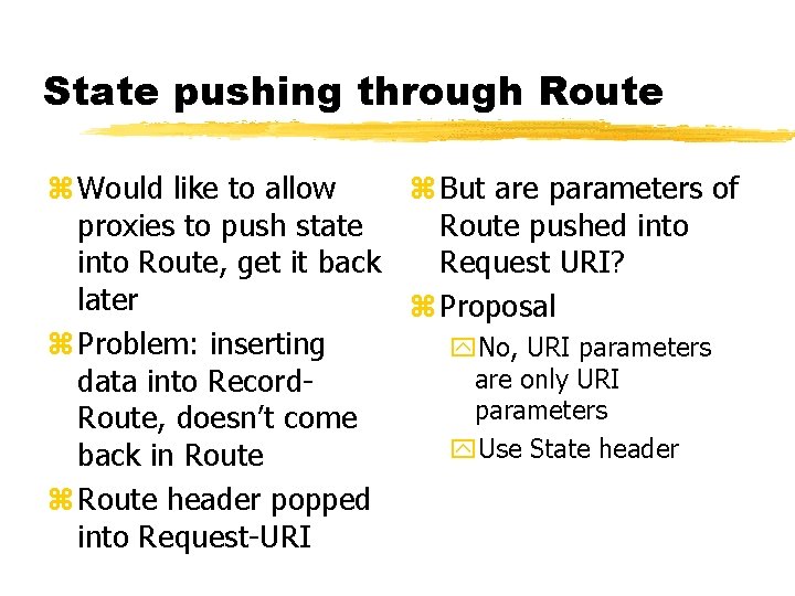 State pushing through Route z Would like to allow z But are parameters of