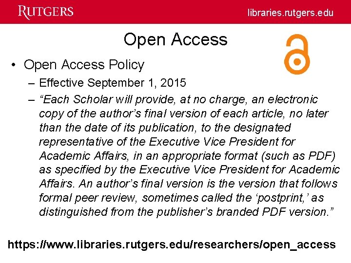 libraries. rutgers. edu Open Access • Open Access Policy – Effective September 1, 2015