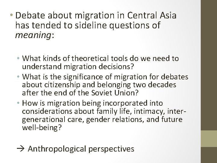  • Debate about migration in Central Asia has tended to sideline questions of