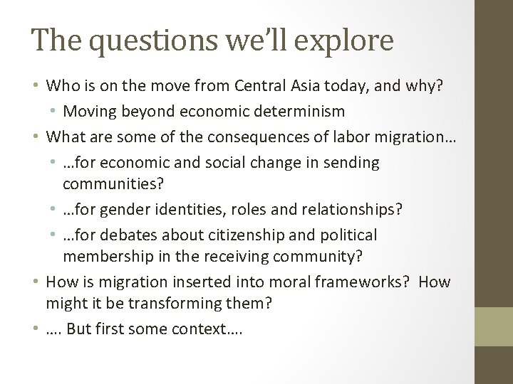 The questions we’ll explore • Who is on the move from Central Asia today,