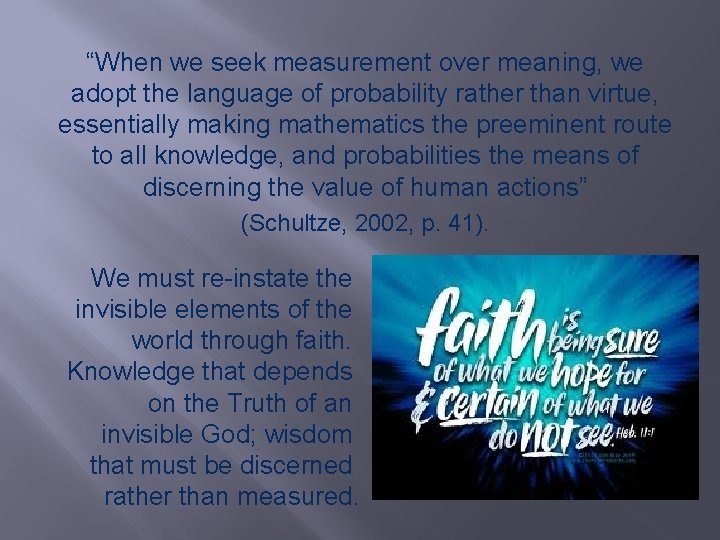 “When we seek measurement over meaning, we adopt the language of probability rather than