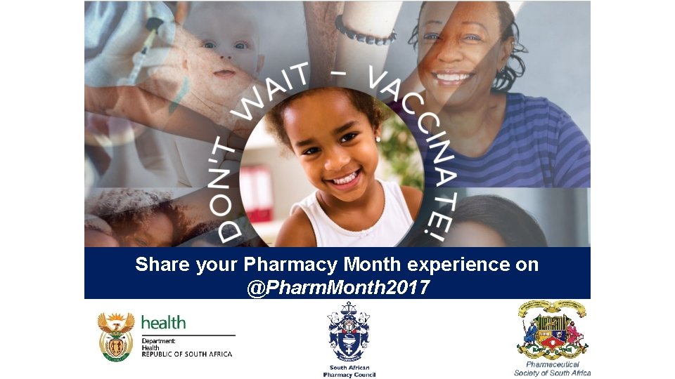 Overview • Bullet points Share your Pharmacy Month experience on @Pharm. Month 2017 