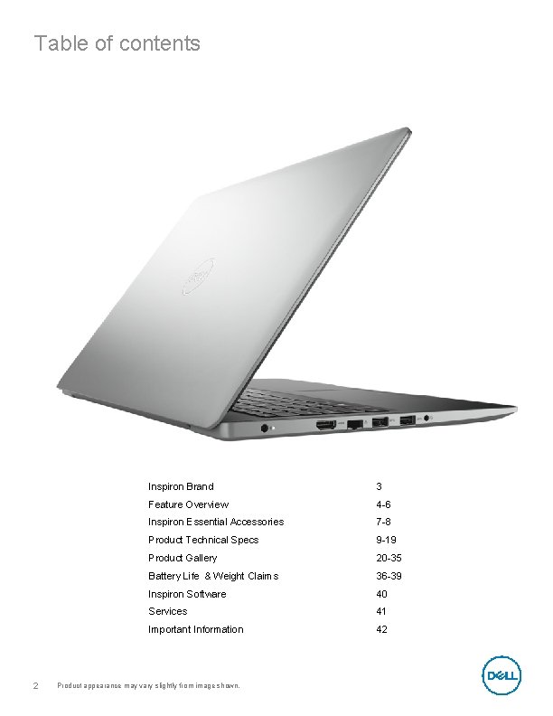 Table of contents 2 Inspiron Brand 3 Feature Overview 4 -6 Inspiron Essential Accessories