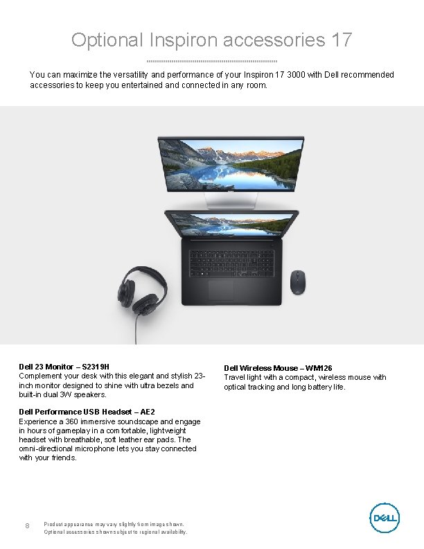 Optional Inspiron accessories 17 You can maximize the versatility and performance of your Inspiron