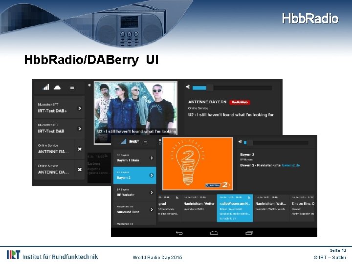 Hbb. Radio/DABerry UI Seite 10 World Radio Day 2015 © IRT – Sattler 