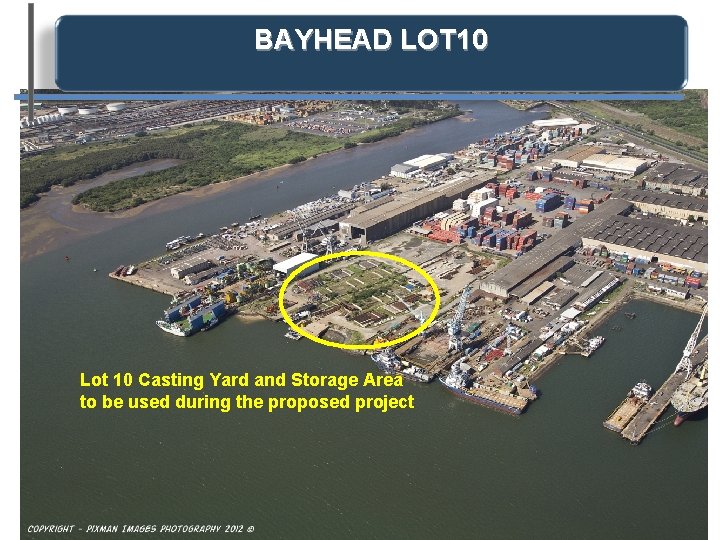 BAYHEAD LOT 10 Lot 10 Casting Yard and Storage Area to be used during