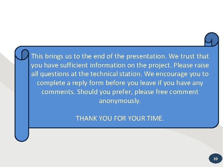 This brings us to the end of the presentation. We trust that you have