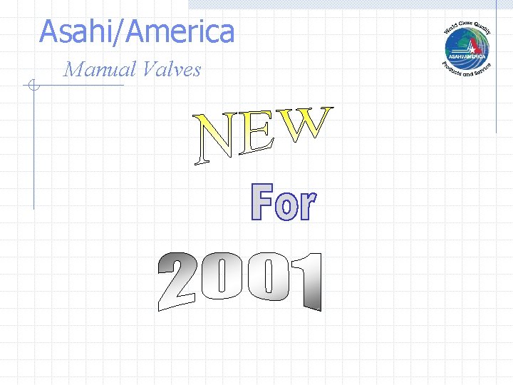 Asahi/America Manual Valves Asahi/America Manual Valves