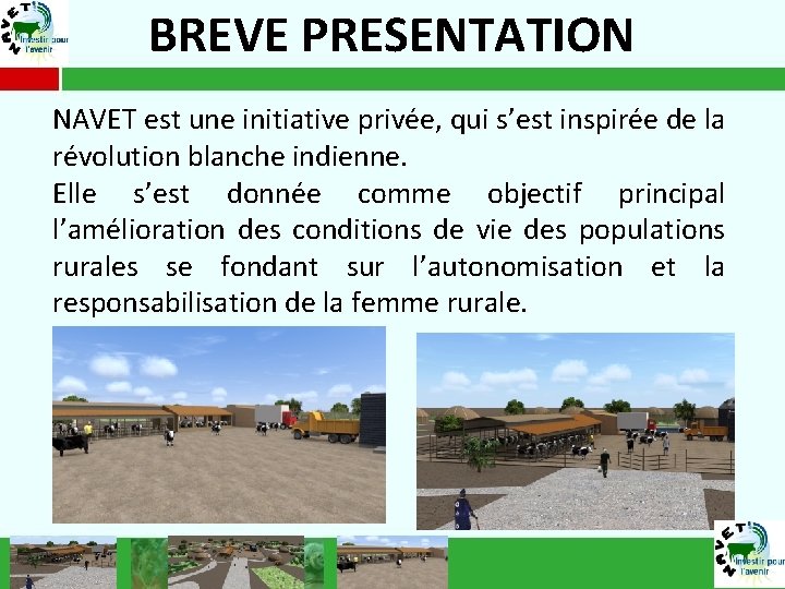 BREVE PRESENTATION NAVET est une initiative privée, qui s’est inspirée de la révolution blanche