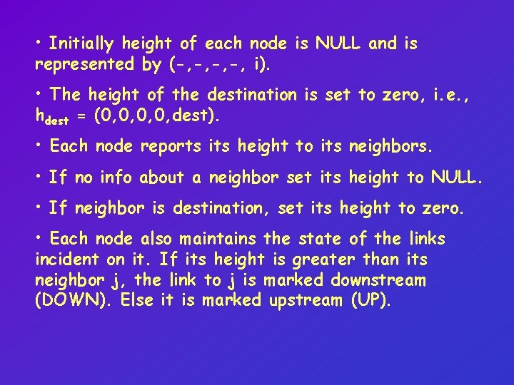  • Initially height of each node is NULL and is represented by (-,