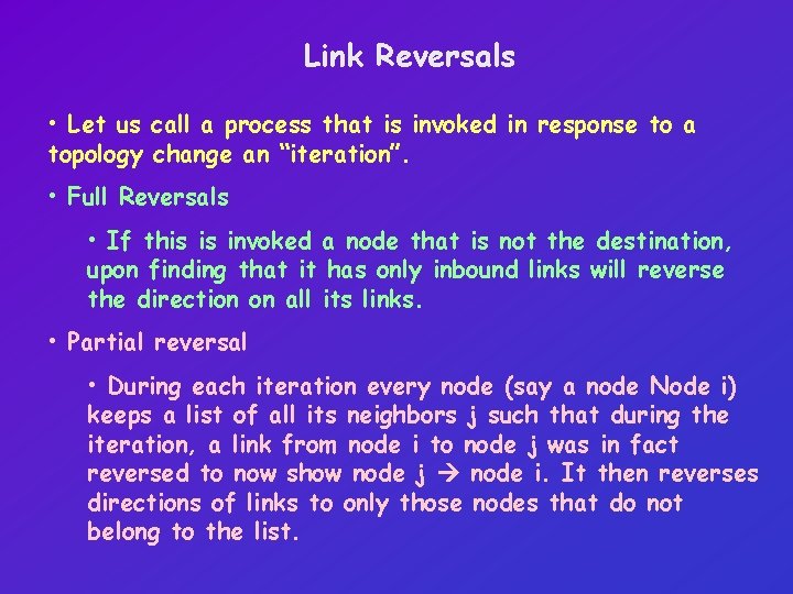 Link Reversals • Let us call a process that is invoked in response to