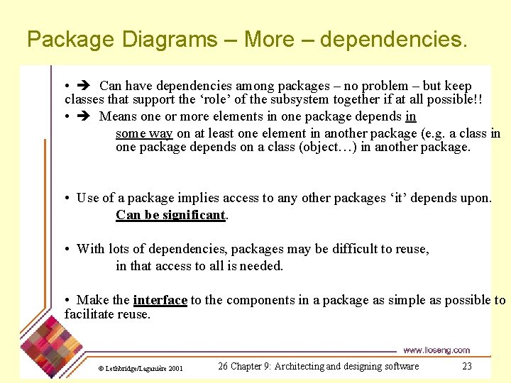 Package Diagrams – More – dependencies. • Can have dependencies among packages – no