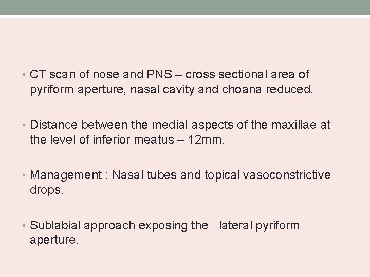  • CT scan of nose and PNS – cross sectional area of pyriform